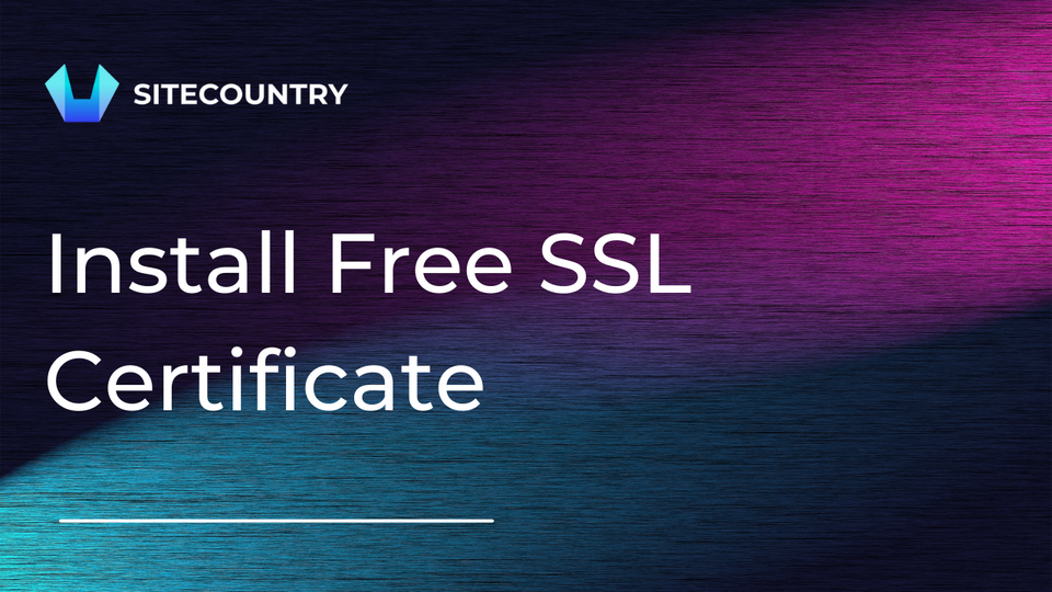 How to install a free SSL certificate on SiteCountry?